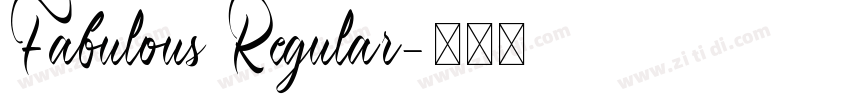 Fabulous Regular字体转换 Fabulous Regular字体转换